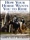How Your Horse Wants You to Ride